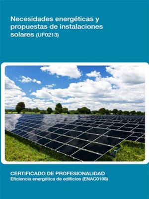 cover image of UF0213--Necesidades energéticas y propuestas de instalaciones solares